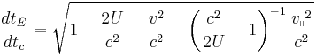  \frac{dt_E}{dt_c} = \sqrt{ 1 - \frac{2U}{c^2} - \frac{v^2}{c^2} - \left( \frac{c^2}{2U} - 1 \right)^{-1} \frac{{v_\shortparallel}^2}{c^2} }  \,