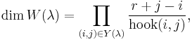 \dim W(\lambda) = \prod_{(i,j) \in Y(\lambda)} \frac{r%2Bj-i}{\mathrm{hook}(i,j)},