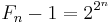 F_n-1=2^{2^n}