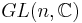 GL(n,\mathbb{C})