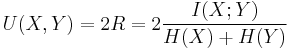 U(X,Y) = 2R = 2 \frac{I(X;Y)}{H(X)%2BH(Y)}