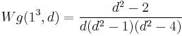 \displaystyle Wg(1^3,d) = \frac{d^2-2}{d(d^2-1)(d^2-4)}