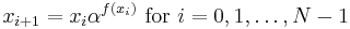 x_{i%2B1} = x_i\alpha^{f(x_i)}\mbox{ for }i=0,1,\ldots,N-1