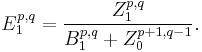 E_1^{p,q} = \frac{Z_1^{p,q}}{B_1^{p,q} %2B Z_0^{p%2B1,q-1}}.