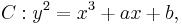  C:  y^2 = x^3%2Bax%2Bb, \, 