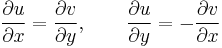  \frac{\partial u}{\partial x} = \frac{\partial v}{\partial y},\ \ \ \ \ \ \frac{\partial u}{\partial y} = -\frac{\partial v}{\partial x}