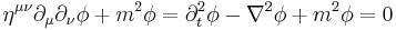 \eta^{\mu\nu}\partial_\mu\partial_\nu\phi%2Bm^2\phi=\partial^2_t\phi-\nabla^2\phi%2Bm^2\phi=0