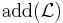 {\rm add}({\mathcal L})