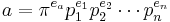 a=\pi^{e_a}p_1^{e_1}p_2^{e_2}\cdots p_n^{e_n}