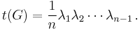 t(G)=\frac{1}{n}\lambda_1\lambda_2\cdots\lambda_{n-1}\,.