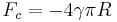 
   F_c = -4\gamma\pi R\,
 