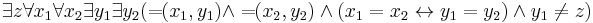 \!\exists z \forall x_1 \forall x_2 \exists y_1 \exists y_2 (=\!\!(x_1, y_1) \wedge =\!\!(x_2, y_2) \wedge (x_1 = x_2 \leftrightarrow y_1 = y_2) \wedge y_1 \not = z)
