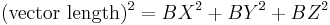  (\text{vector length})^2 = BX^2 %2B BY^2 %2B BZ^2 \, 