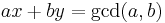 ax %2B by = \gcd(a, b)\,