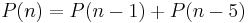 P(n)=P(n-1)%2BP(n-5)