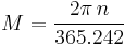 M=\frac{2\pi\,n}{365.242}