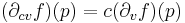  (\partial_{c v} f)(p) = c (\partial_v f)(p)