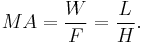  MA = \frac{W}{F} = \frac{L}{H}.