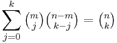  \sum_{j=0}^k \tbinom m j \tbinom{n-m}{k-j} = \tbinom n k