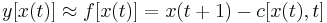   y[x(t)] \approx f[x(t)] = x(t%2B1)- c[x(t),t] 