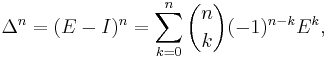 \Delta^n=(E-I)^n=\sum_{k=0}^n\binom nk (-1)^{n-k}E^k,