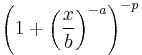  {\left( 1%2B{\left(\frac{x}{b}\right)}^{-a} \right)}^{-p} 