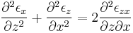 \frac{\partial^2 \epsilon_x}{\partial z^2} %2B \frac{\partial^2 \epsilon_z}{\partial x^2} = 2 \frac{\partial^2 \epsilon_{zx}}{\partial z \partial x}\,\!