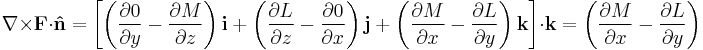 \nabla \times \mathbf{F} \cdot \mathbf{\hat n} = \left[ \left(\frac{\partial 0}{\partial y}  - \frac{\partial M}{\partial z}\right) \mathbf{i} %2B \left(\frac{\partial L}{\partial z} - \frac{\partial 0}{\partial x}\right) \mathbf{j} %2B \left(\frac{\partial M}{\partial x} - \frac{\partial L}{\partial y}\right) \mathbf{k} \right] \cdot \mathbf{k} = \left(\frac{\partial M}{\partial x} - \frac{\partial L}{\partial y}\right) 