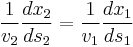 \frac{1}{v_2}\frac{dx_2}{ds_2}=\frac{1}{v_1}\frac{dx_1}{ds_1}