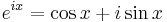 e^{ix} = \cos x %2B i\sin x \ 