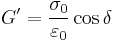  G' = \frac {\sigma_0} {\varepsilon_0} \cos \delta 