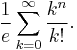 {1 \over e}\sum_{k=0}^\infty {k^n \over k!}.