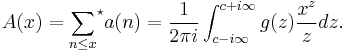  A(x) = {\sum_{n\le x}}^{\star} a(n)
=\frac{1}{2\pi i}\int_{c-i\infty}^{c%2Bi\infty} g(z)\frac{x^{z}}{z}  dz.\; 