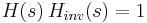 H(s) \, H_{inv}(s) = 1