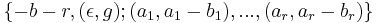 \{-b-r, (\epsilon,g);(a_1,a_1-b_1),...,(a_r,a_r-b_r)\}