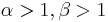 \alpha>1, \beta>1