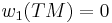 w_1(TM) = 0