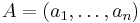 A=(a_1,\ldots,a_n)