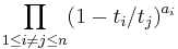 \prod _{1\le i\ne j\le n}(1-t_i/t_j)^{a_i}