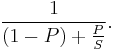 \frac{1}{(1 - P) %2B \frac{P}{S}}.