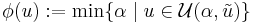 \phi(u)�:= \min \{\alpha \mid u \in \mathcal{U}(\alpha,{\tilde{u}}) \}