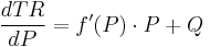 \frac{dTR}{dP} = f'(P) \cdot P %2B Q