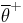 \overline\theta^%2B