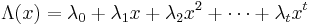 \ \Lambda(x) = \lambda_0 %2B \lambda_1 x %2B \lambda_2 x^2 %2B \cdots %2B \lambda_t x^t 