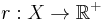 r:X\to\mathbb{R}^%2B