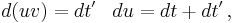  d(uv)= dt'\;\;\;du = dt%2Bdt'\,,