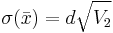 \sigma(\bar x)= d \sqrt {V_2}