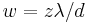 ~w = z\lambda / d 