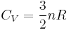 C_V = \frac{3}{2}nR \;