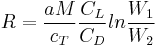 R=\frac{aM}{c_T}\frac{C_L}{C_D}ln\frac{W_1}{W_2}